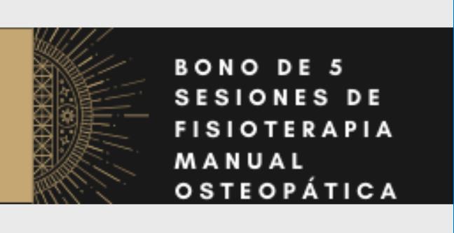 BONO DE FISIOTERAPIA MANUAL OSTEOPÁTICA